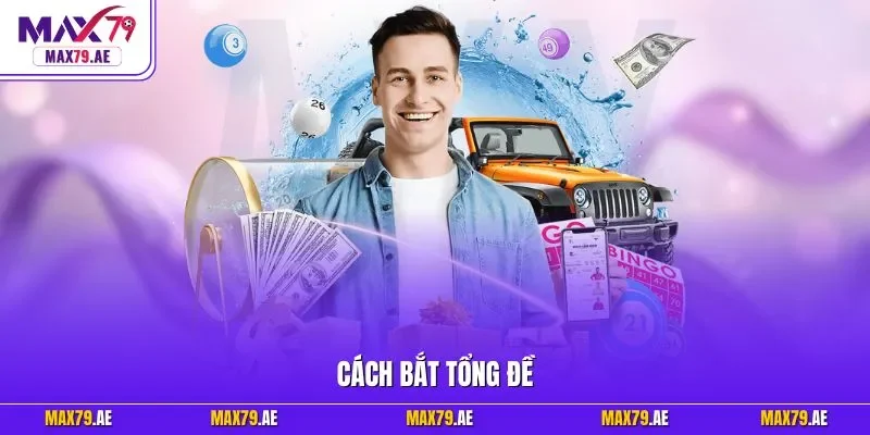 Cách bắt tổng đề