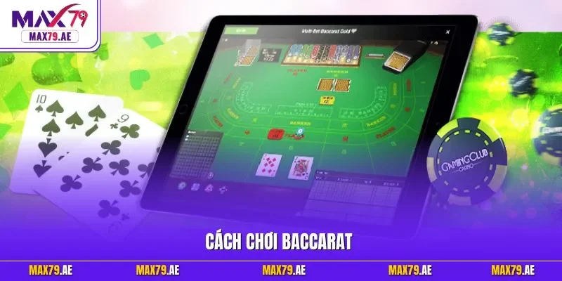 Cách chơi Baccarat