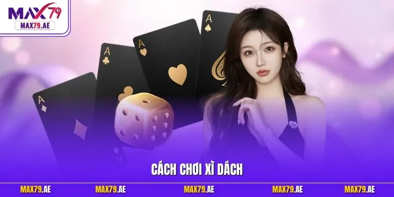 Cách chơi xì dách