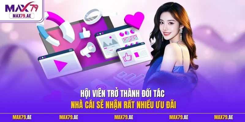 Hội viên trở thành đối tác nhà cái sẽ nhận rất nhiều ưu đãi
