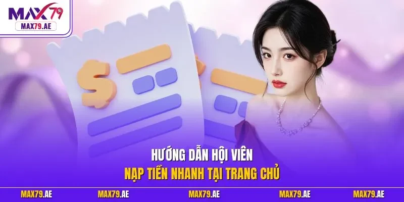 Hướng dẫn hội viên nạp tiền nhanh tại trang chủ