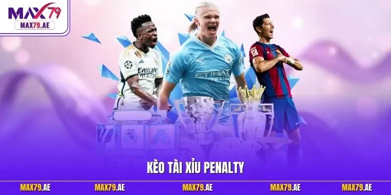Kèo tài xỉu Penalty