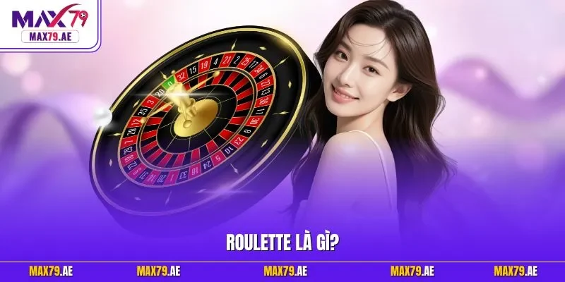 Roulette là gì