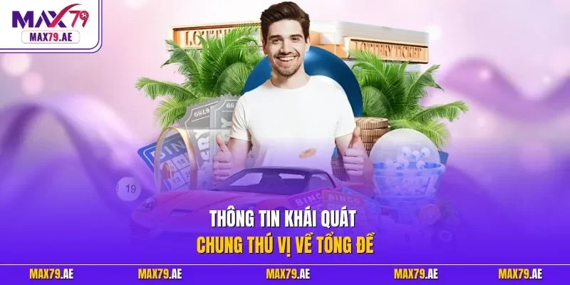 Thông tin khái quát chung thú vị về tổng đề