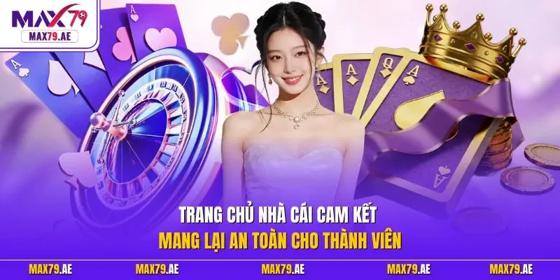 Trang chủ nhà cái cam kết mang lại an toàn cho thành viên